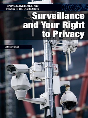 cover image of Surveillance and Your Right to Privacy